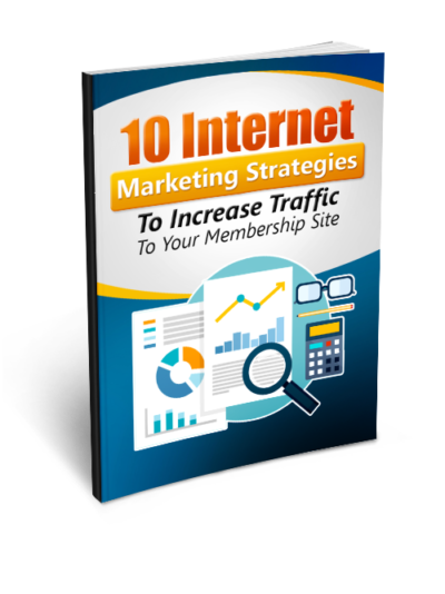 10 Internet Marketing Strategies To Increase Traffic To Your Membership Site