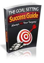 The Goal Setting Success Guide