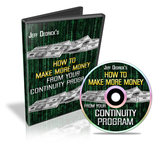 How To Make More Money From Your Continuity Program