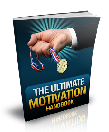 The Ultimate Motivation Handbook