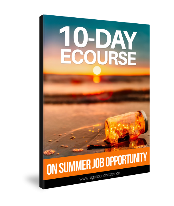 10-Day ECourse On Summer Job Opportunity - BigProductStore.com